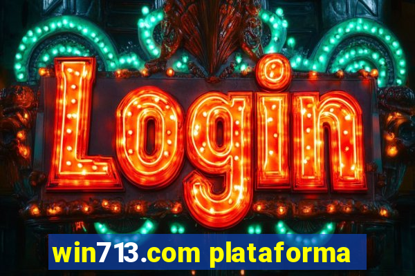 win713.com plataforma